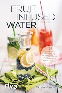 Fruit Infused Water - Susan Marque - E-Book