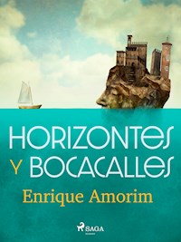 Horizontes y bocacalles - Enrique Amorim - E-Book
