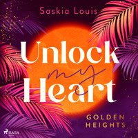 Unlock my Heart - Saskia Louis - Hörbuch