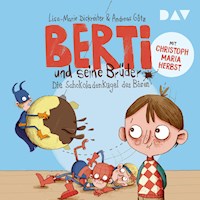 Berti und seine Brüder – Teil 1: Die Schokoladenkugel des Bösen - Lisa-Marie Dickreiter - Hörbuch