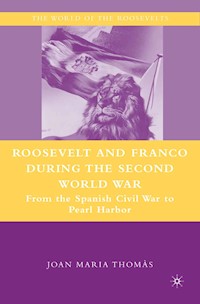 Roosevelt and Franco during the Second World War - J. Thomàs - E-Book