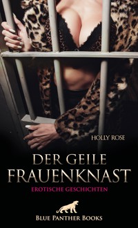 Der geile FrauenKnast | Erotische Geschichten - Holly Rose - E-Book