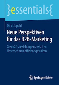 Neue Perspektiven für das B2B-Marketing - Dirk Lippold - E-Book