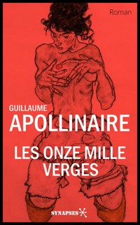 Les Onze Mille Verges - Guillaume Apollinaire - E-Book