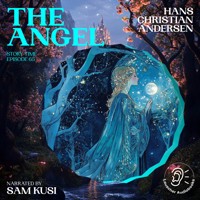 The Angel (Story Time, Episode 65) - Hans Christian Andersen - Hörbuch