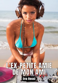 L'ex-petite amie de mon ami - Eva Rossi - E-Book