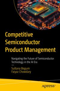 Competitive Semiconductor Product Management - Sultana Begum - E-Book