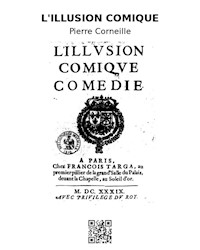 L'illusion comique - Pierre Corneille - E-Book
