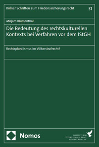 Die Bedeutung des rechtskulturellen Kontexts bei Verfahren vor dem IStGH - Mirjam Blumenthal - kostenlos E-Book