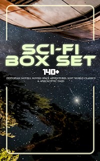 Sci-Fi Box Set: 140+ Dystopian Novels, Novels Space Adventures, Lost World Classics & Apocalyptic Tales - H G Wells - E-Book