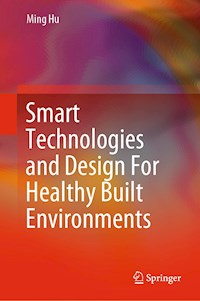 Smart Technologies and Design For Healthy Built Environments - Ming Hu - E-Book