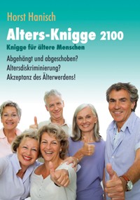 Alters-Knigge 2100 - Horst Hanisch - E-Book