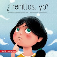¿Frenillos, yo? - Jimena López de Lérida - E-Book