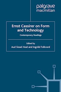 Ernst Cassirer on Form and Technology -  - E-Book