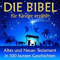 Die Bibel - für Kinder erzählt - Nina Reymann - Hörbuch