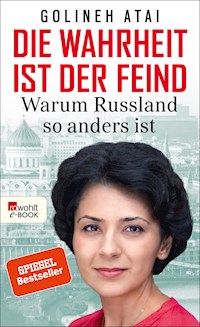 Die Wahrheit ist der Feind - Golineh Atai - E-Book