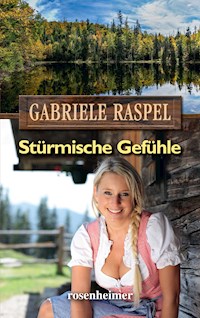 Stürmische Gefühle - Gabriele Raspel - E-Book