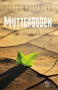 Mutterboden - Lotte Bromberg - E-Book