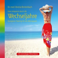 Wechseljahre-Ganz entspannt durch die Wechseljahre/Autogenes Training für die Menopause (ungekürzt) - Dr. med. Verena Breitenbach - Hörbuch