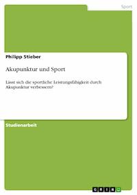 Akupunktur und Sport - Philipp Stieber - E-Book