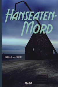 Hanseaten-Mord - Stella Michels - E-Book