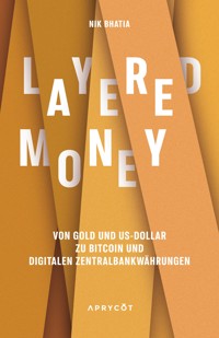 Layered Money - Nik Bhatia - E-Book