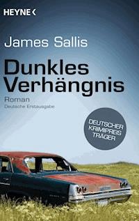 Dunkles Verhängnis - James Sallis - E-Book