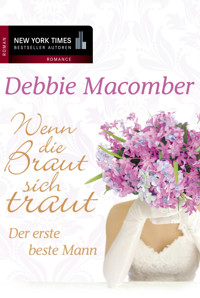 Der erste beste Mann - Debbie Macomber - E-Book