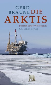 Die Arktis - Gerd Braune - E-Book