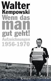 Wenn das man gut geht! - Walter Kempowski - E-Book
