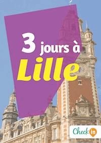 3 jours à Lille - Gwenaëlle de Spa - E-Book