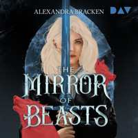 The Mirror of Beasts (Die Hollower-Saga 2) - Alexandra  Bracken - Hörbuch