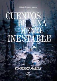 Cuentos de una mente inestable - Constanza García - E-Book