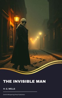 The Invisible Man - H G Wells - E-Book