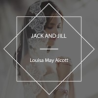 Jack and Jill - Louisa May Alcott - Hörbuch