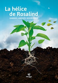 La hélice de Rosalind - Gabriel Andrés Rodriguez - E-Book