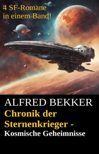 Chronik der Sternenkrieger - Kosmische Geheimnisse - Alfred Bekker - E-Book