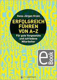 Erfolgreich führen von A-Z - Hans-Jürgen Kratz - E-Book