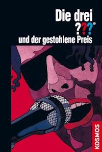 Die drei ??? und der gestohlene Preis (drei Fragezeichen) - Marc Brandel - E-Book