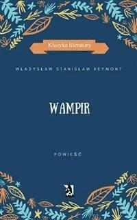 Wampir - Władysław Stanisław Reymont - E-Book