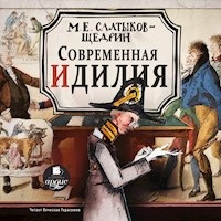 Современная идиллия - Михаил Салтыков-Щедрин - Hörbuch