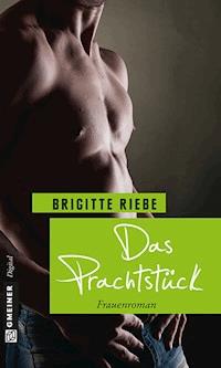 Das Prachtstück - Brigitte Riebe - E-Book