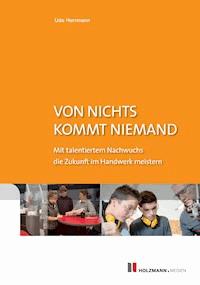 Von nichts kommt niemand - Udo Hermann - E-Book