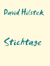 Stichtage - David Hilstek - E-Book
