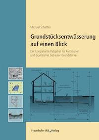 Grundstücksentwässerung auf einen Blick. - Michael Scheffler - E-Book