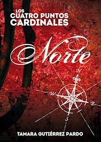 Norte - Tamara Gutiérrez Pardo - E-Book
