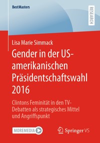 Gender in der US-amerikanischen Präsidentschaftswahl 2016 - Lisa Marie Simmack - E-Book