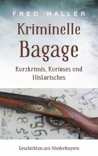Kriminelle Bagage - Fred Haller - E-Book