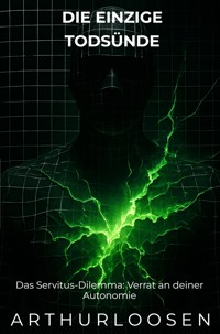 DIE EINZIGE TODSÜNDE - Arthur Loosen - E-Book