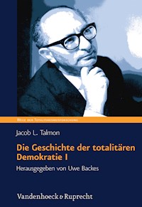 Die Geschichte der totalitären Demokratie Band I - Jacob Talmon - E-Book
